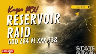 Reservoir Raid: GOD 284 vs XXX 338 - State of Survival - KUZIA POV