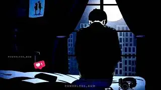 Alone Life BGM💙Broken Heart😔#life #alone#sad#sleep#thoughts#mood #depression#broken|@powerless_bgm