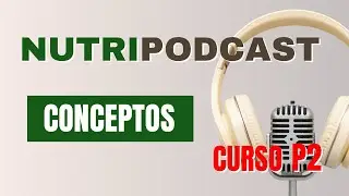 📕CONCEPTOS que toda COACH debe Conocer | Definiciones clave de NUTRICI&Oacute;N | Podcast 2 | Conceptos
