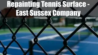 Repainting Tennis Surface - East Sussex Company