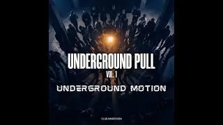 Official Audio Visual | Underground Motion | That 2 AM Club Energy