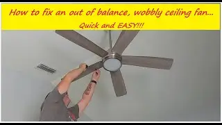How to fix an out of balance ceiling fan...DIY QUICK & EASY!!!