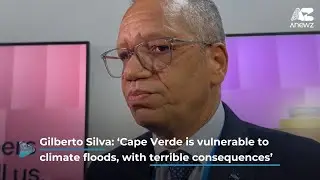 Gilberto Silva: &acute;Cape Verde is vulnerable to climate floods, with terrible consequences&acute;