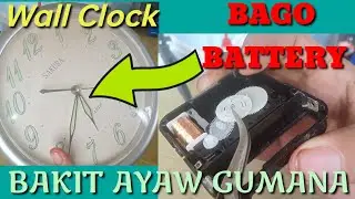 Wall Clock||BAGO ANG BATTERY BAKIT AYAW GUMANA|PAANO AYUSIN