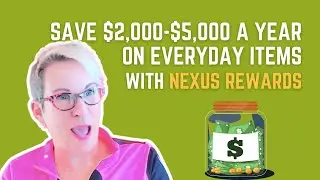 SAVE $2,000 - $5,000 a Year On Everyday Items with Nexus Rewards | Nexus Snap