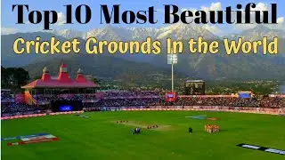 Top 10 Most Beautiful Cricket Grounds In the World  #cricket #cricketgrounds #knowledgeforest