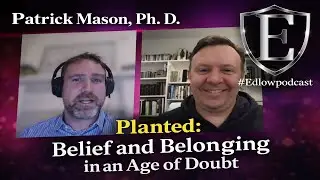 Edlow Podcast with Patrick Mason, Ph. D.