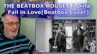 THE BEATBOX HOUSE | J Dilla - Fall in Love (Beatbox Cover) GRANDPA REACTION