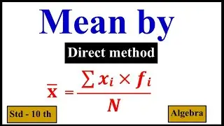 Find mean by Direct Method | Statistics | std 10th | Algebra | New Syllabus