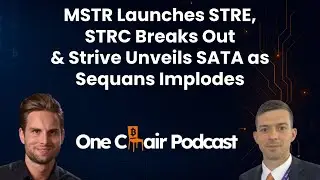 MSTR Launches STRE, STRC Breaks Out & Strive Unveils SATA as Sequans Implodes
