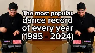 The most popular dance record of every year (1985 - 2024)