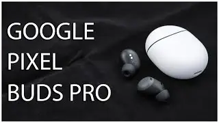 Google Pixel Buds Pro | ОЧЕРЕДНОЙ БРЕНДОВЫЙ ФЛАГМАН