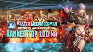 Lost Ark PVP Master Meepmeepman Montage - TOP 100 NA Controller Wardancer