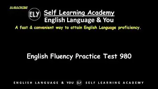 #Learn English FREE 24/7 #ELY # English Fluency Practice Test 980