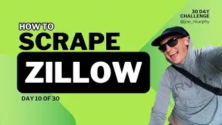 Web Scraping 30 Day Challenge - Day 10 - Zillow.com