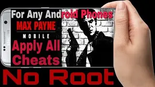 || No Root || Max Payne Mobile Apply All Cheats || Any Android Phones || With Proof ||