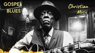 My Help Comes From the Lord | Gospel Blues | Psalm 121 | Songs of Hope & Faith