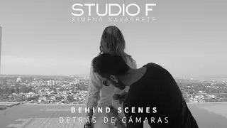 BEHIND SCENES - Ximena Navarrete para STUDIO F / Spring 2017