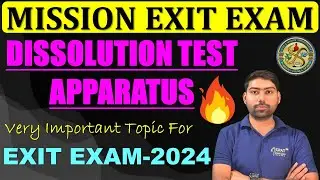 DISSOLUTION TEST APPARATUS | IMPORTANT TOPICS FOR D.PHARM EXIT EXAM 2024 | EXIT EXAM MCQ #exitexam 😍