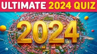 ULTIMATE END OF THE YEAR QUIZ 2024 🤩 How much of 2024 do YOU remember? | General Knowledge Quiz