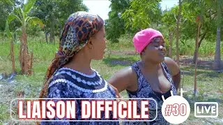 LIAISON DIFFICILE  épisode # 30