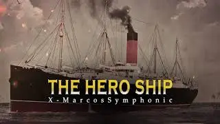 🎺THE HERO SHIP | RMS Carpathia - TITANIC REFLECTIONS (Soundtrack 2021)