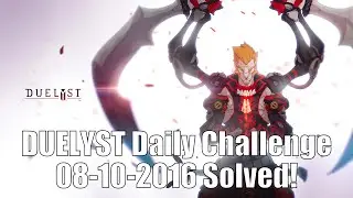 DUELYST Daily Challenge for 08-10-2016 Solved!