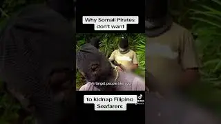 Why Somali Pirates don't want to hostage Filipino Seafarers? #shorts #pirates #somali