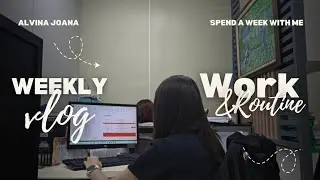 Work With me for a week 👩&zwj;💼 |  Philippines