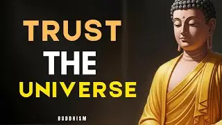 9 Powerful Lessons on Trusting The Universe|Buddhism Teachings 