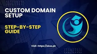 How to Setup Custom Domain in Skoo.pk | Complete Guide