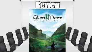 Glen More II Chronicles Review - Chairman of the Board