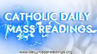 Catholic Mass Readings for today - Janaury 18 2026, Second Sunday in Ordinary Time,  Year A