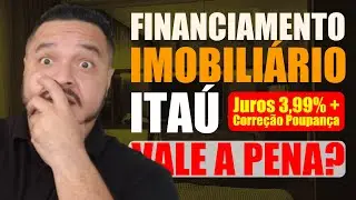 Assista Antes! Vale a Pena O Novo Financiamento do Banco Itaú com Juros Poupança? | Guimarães