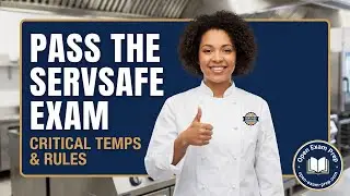 How to Pass the ServSafe Manager Exam: Critical Temperatures & Rules for 2026