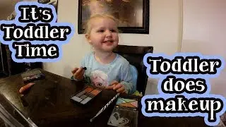 Toddler does makeup