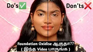 தமிழில் - Do's & Don'ts To Prevent Foundation Oxidisation | Stylish Tamizhachi