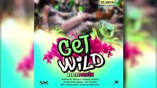Nemesiz - Get Wild [PelicanCityRecords] {Cropover2019}
