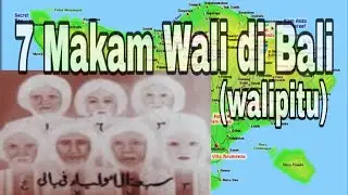 7 Makam Wali di Bali =(WALIPITU)