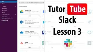 Slack Tutorial - Lesson 3 - Slack Interface