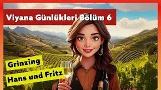 Viyana Günlükleri Bölüm 6: Grinzing & Hans und Fritz Şarap Bağları