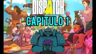 Dispatch Capitulo 1