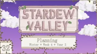 Planning - Winter Week 3 Year 2 | A Cozy Modded Stardew Valley | No commentary, just vibes