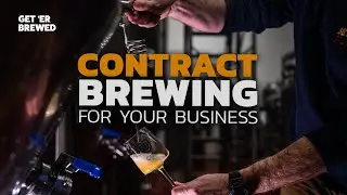 Everything you need to know about contract brewing & packaging // Get Er Brewed