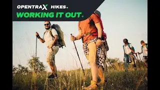 OpentraX HIKES&copy; | Working It Out&copy; Program Overview