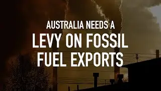 Make Fossil Fuel Producers Pay a Climate Disaster Levy
