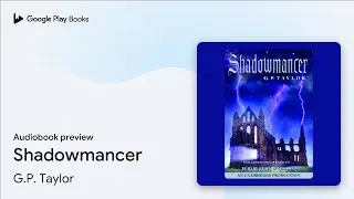 Shadowmancer by G.P. Taylor &middot; Audiobook preview