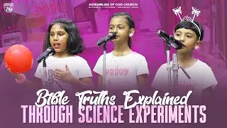 Bible Truths Explained Through Science Experiments | A.G MATAKADAI