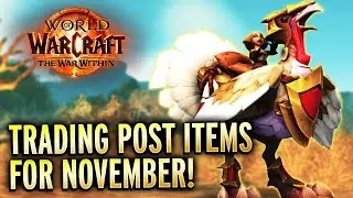 ПОЛНЫЙ ПРЕДВАРИТЕЛЬНЫЙ ПРОСМОТР &mdash; Ноябрьский торговый пост! &mdash; World of Warcraft