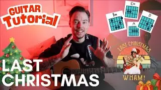 🎄🎸 Last Christmas &ndash; Wham! | EASY Guitar Tutorial for Beginners
